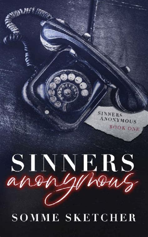Dive into the murky waters of the morally dark underworld, where sinners look like saints and villains are your heroes. . Sinners anonymous pdf docer